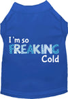 Freaking Cold Pet Shirt-2