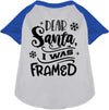 I was Framed! Pet Raglan Shirt-3